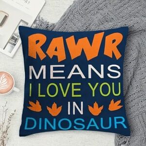 RAWR MEANS I LOVE YOU PILLOW CASE COVER